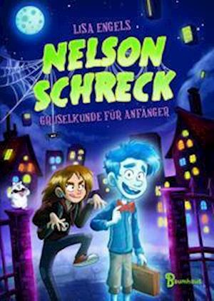 Cover for Lisa Engels · Nelson Schreck - Gruselkunde für Anfänger (Hardcover Book) (2022)