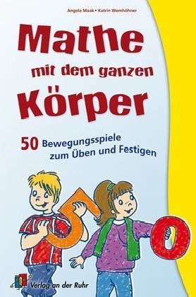 Mathe mit dem ganzen Körper - A. Maak - Books -  - 9783834603159 - 