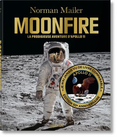 Norman Mailer. Moonfire. Edition 50E Anniversaire - Norman Mailer - Bøker - Taschen GmbH - 9783836571159 - 12. april 2019