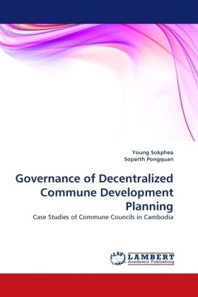 Cover for Soparth Pongquan · Governance of Decentralized Commune Development Planning: Case Studies of Commune Councils in Cambodia (Paperback Book) (2010)
