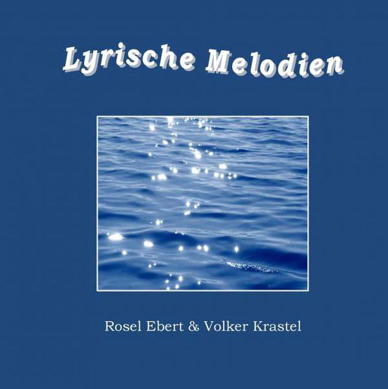 Cover for Ebert · Lyrische Melodien (Book)