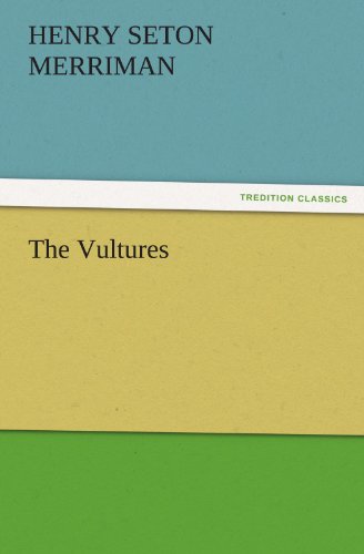 Cover for Henry Seton Merriman · The Vultures (Tredition Classics) (Pocketbok) (2011)