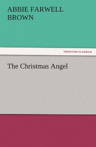Cover for Abbie Farwell Brown · The Christmas Angel (Tredition Classics) (Pocketbok) (2011)