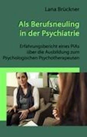 Cover for Brückner · Als Berufsneuling in der Psych (Book)