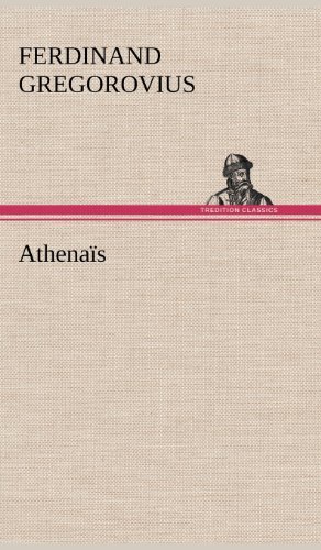 Cover for Ferdinand Gregorovius · Athenais (Hardcover Book) [German edition] (2012)