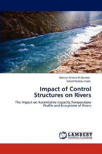 Cover for Emad Hamdy Imam · Impact of Control Structures on Rivers: the Impact on Assimilative Capacity,temperature Profile and Ecosystem of Rivers (Paperback Book) (2012)