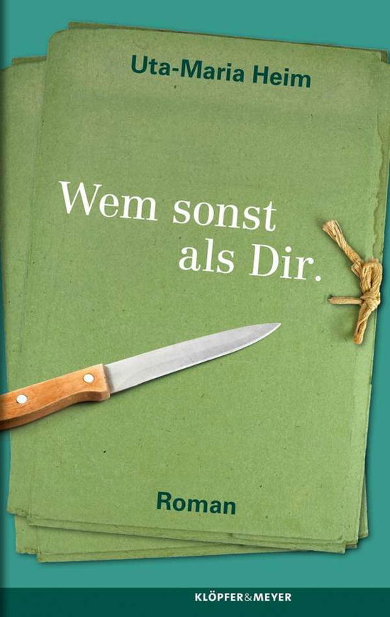 Cover for Heim · Wem sonst als Dir. (Book)