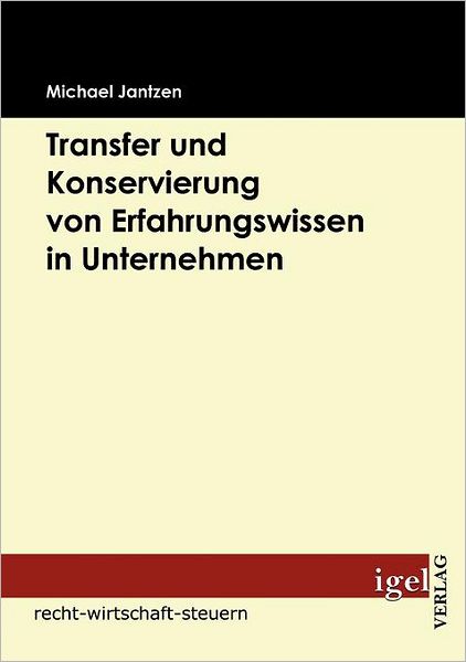 Cover for Michael Jantzen · Transfer Und Konservierung Von Erfahrungswissen in Unternehmen (Paperback Book) [German edition] (2009)