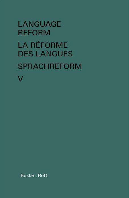 Language Reform - La Reforme Des Langues - Sprachreform Vol. V - Claude Hagege - Books - Helmut Buske Verlag - 9783871189159 - 1990