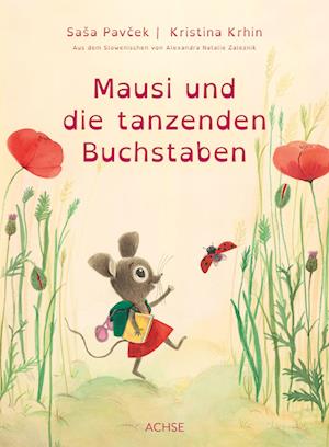 Cover for Sasa Pavcek · Mausi und die tanzenden Buchstaben (Buch) (2023)