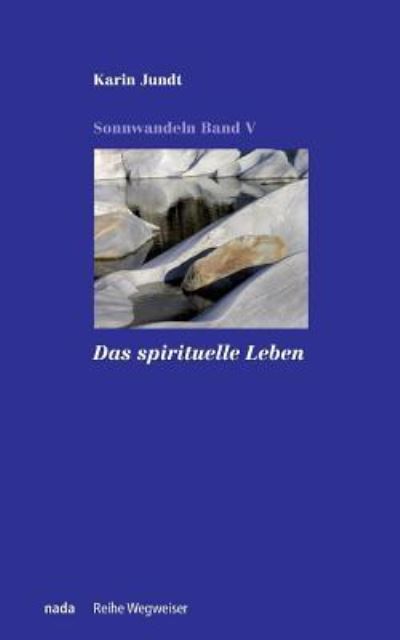 Cover for Karin Jundt · Das spirituelle Leben (Taschenbuch) (2018)