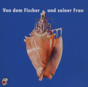 Cover for J. Grimm · Von dem Fischer u.seiner,CD-A (Book) (2007)