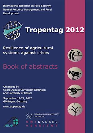 Cover for Tropentag 2012 (Universität Göttingen) · Resilience of agricultural systems against crises (Book) [1. Auflage. edition] (2022)