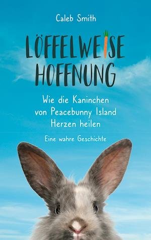 Cover for Caleb Smith · Löffelweise Hoffnung (Paperback Bog) (2022)