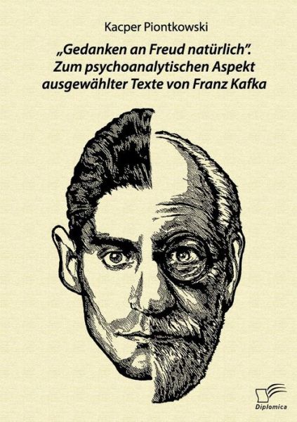 Cover for Kacper Piontkowski · Gedanken an Freud Natürlich&quot;. Zum Psychoanalytischen Aspekt Ausgewählter Texte Von Franz Kafka (Paperback Book) [German edition] (2014)