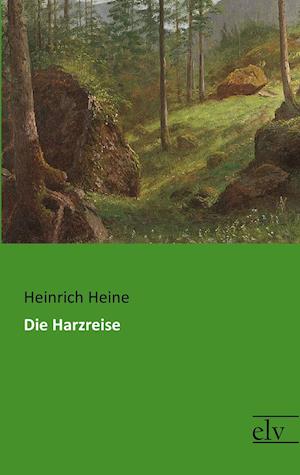 Cover for Heinrich Heine · Die Harzreise (Paperback Bog) (2017)