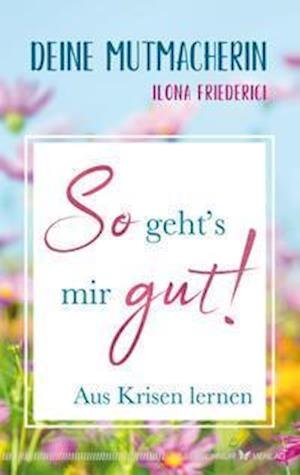 Cover for Ilona Friederici · So geht's mir gut! (Bok) (2021)
