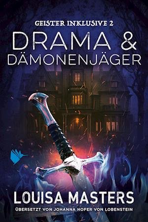 Cover for Louisa Masters · Drama und Dämonenjäger (Book) (2024)