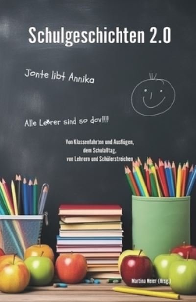 Cover for Martina Meier · Schulgeschichten 2.0 (Bok) (2024)