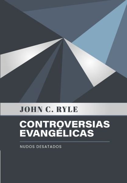 Cover for John C Ryle · Controversias Evangelicas (Pocketbok) (2021)