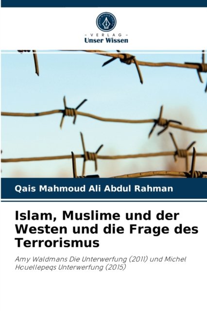 Cover for Qais Mahmoud Ali Abdul Rahman · Islam, Muslime und der Westen und die Frage des Terrorismus (Paperback Bog) (2021)