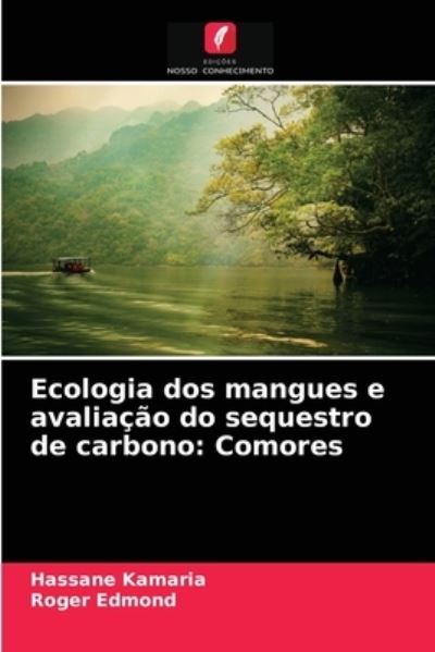 Cover for Hassane Kamaria · Ecologia dos mangues e avaliacao do sequestro de carbono (Paperback Book) (2021)