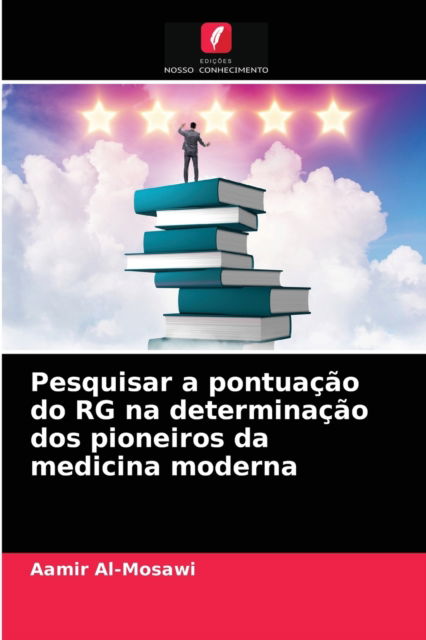 Cover for Aamir Al-mosawi · Pesquisar a pontuacao do RG na determinacao dos pioneiros da medicina moderna (Paperback Book) (2021)