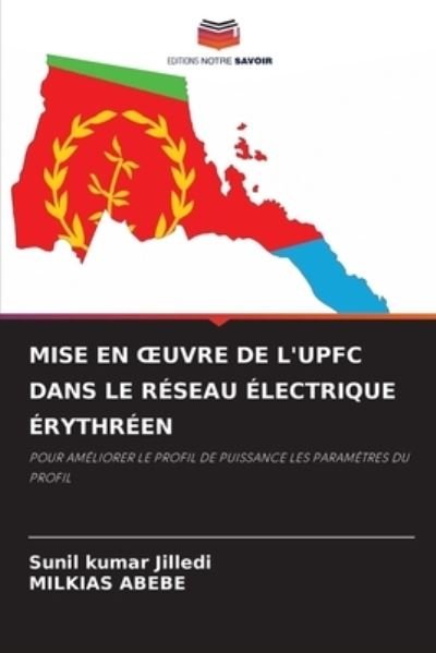 Cover for Sunil Kumar Jilledi · Mise En Oeuvre de l'Upfc Dans Le Reseau Electrique Erythreen (Paperback Bog) (2021)