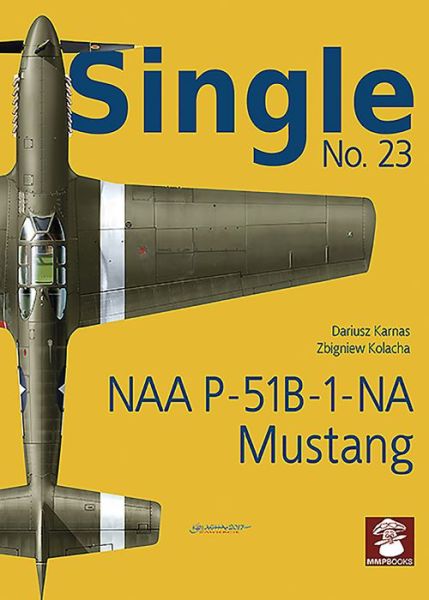 Cover for Dariusz Karnas · Single 23: NAA P-51B-1-NA Mustang - Single (Paperback Book) (2020)