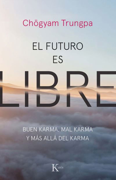 Cover for Chogyam Trungpa · El futuro es libre (Paperback Book) (2021)