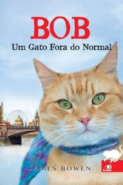 Cover for James Bowen · Bob Um Gato Fora do Normal (Paperback Bog) (2020)