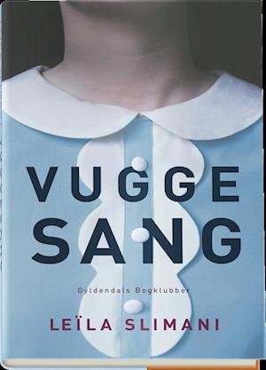 Cover for Leïla Slimani · Vuggesang (Indbundet Bog) [1. udgave] (2018)