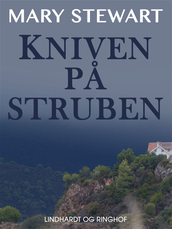 Cover for Mary Stewart · Kniven på struben (Sewn Spine Book) [2e uitgave] (2017)