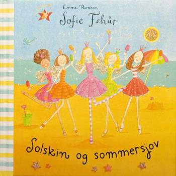 Cover for Emma Thomson · Sofie Fehår: Sofie Fehår - Solskin og sommersjov (Bound Book) [1. wydanie] (2007)