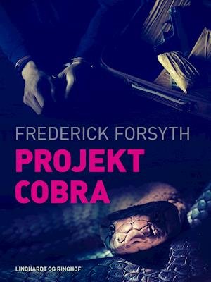 Cover for Frederick Forsyth · Projekt Cobra (Sewn Spine Book) [1th edição] (2019)