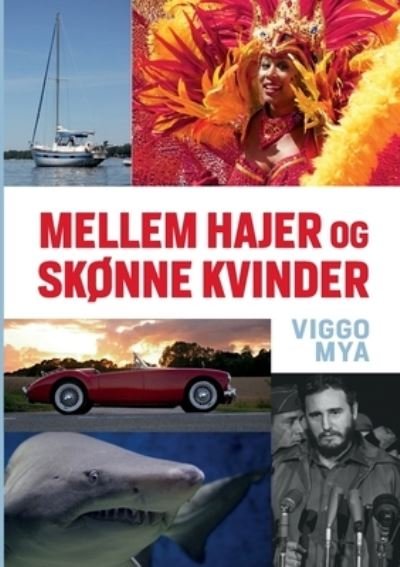 Cover for Viggo Mya · Mellem hajer og skønne kvinder (Pocketbok) [1. utgave] (2022)