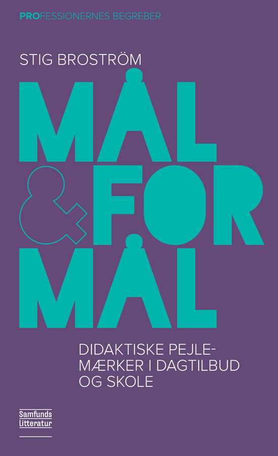 Cover for Stig Broström · Professionernes begreber: Mål og formål (Paperback Book) [1e uitgave] (2019)