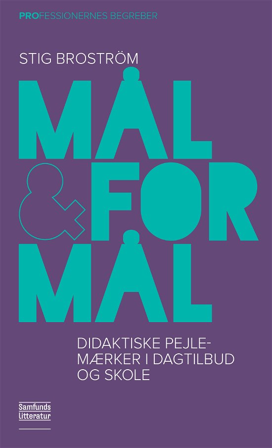 Cover for Stig Broström · Professionernes begreber: Mål og formål (Paperback Bog) [1. udgave] (2019)