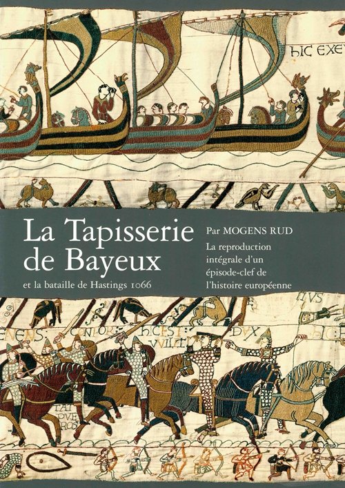 Cover for Mogens Rud · La tapisserie de Bayeux et la bataille de Hastings 1066 (Sewn Spine Book) [1st edition] (2009)