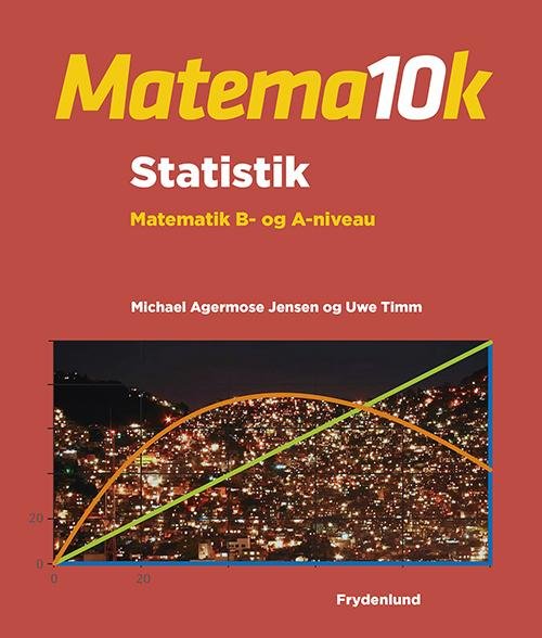 Cover for Michael Agermose Jensen &amp; Uwe Timm · Matema10k: Statistik (Sewn Spine Book) [1º edição] (2014)