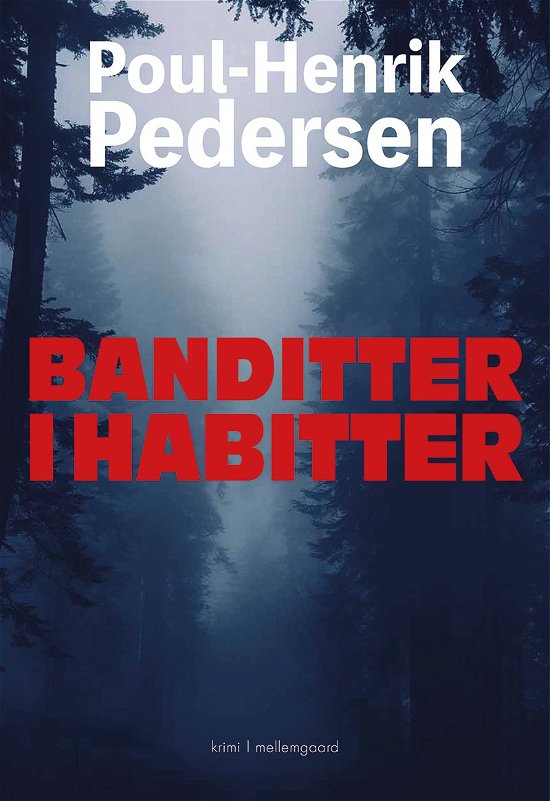 Cover for Poul-Henrik Pedersen · Banditter i habitter (Sewn Spine Book) [1th edição] (2019)