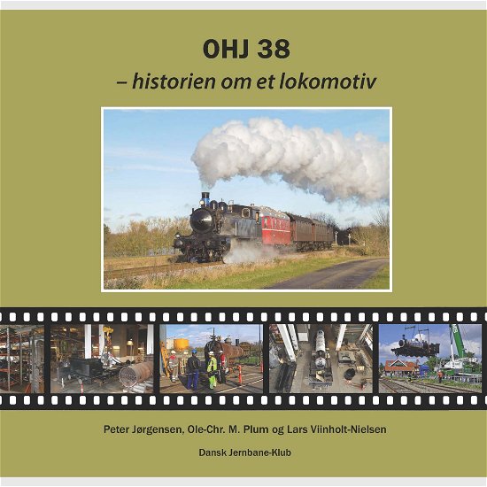Cover for Ole-Chr. M. Plum og Lars Viinholt-Nielsen Peter Jørgensen · OHJ 38 -historien om et lokomotiv (Hardcover bog) (2018)
