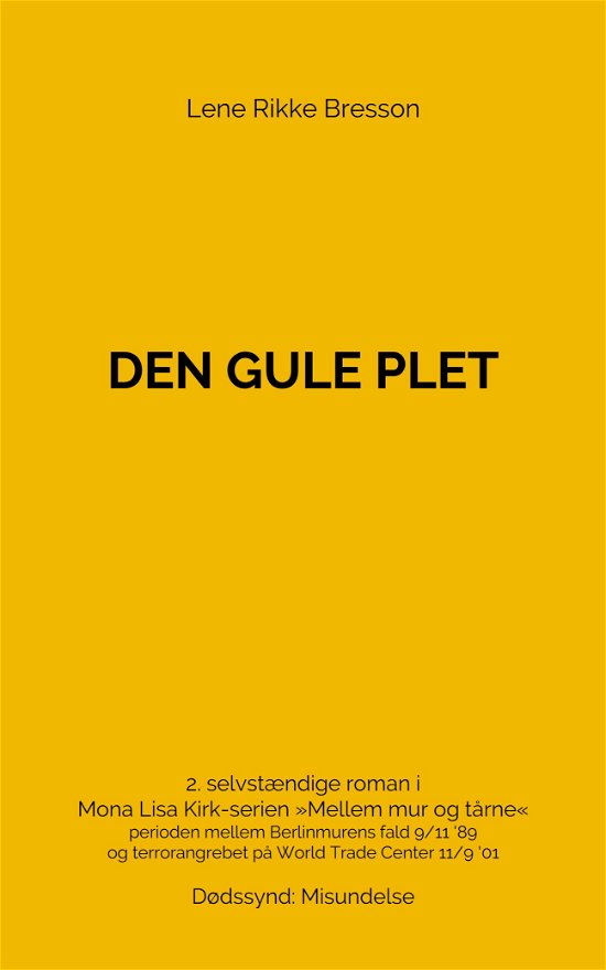 Cover for Lene Rikke Bresson · Mona Lisa Kirk-serien: Den gule plet (N/A) [2. Ausgabe] (2013)