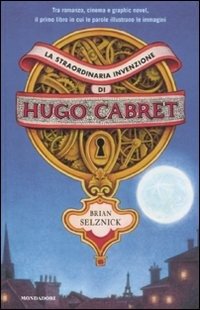Cover for Brian Selznick · La Straordinaria Invenzione Di Hugo Cabret (Book)