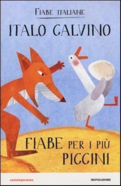 Cover for Italo Calvino · Fiabe Per I Piu Piccini. Fiabe Italiane. Ediz. Illustrata (Book) (2013)