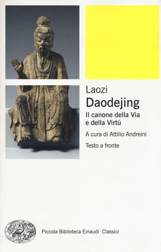 Daodejing. Il Canone Della Via E Della Virtu. Testo Cinese A Fronte - Tzu Lao - Books - - 9788806230159 -
