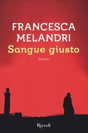 Cover for Francesca Melandri · Sangue giusto (Hardcover Book) (2017)