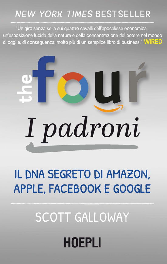 Cover for Scott Galloway · The Four. I Padroni. Il DNA Segreto Di Amazon, Apple, Facebook E Google (Book)