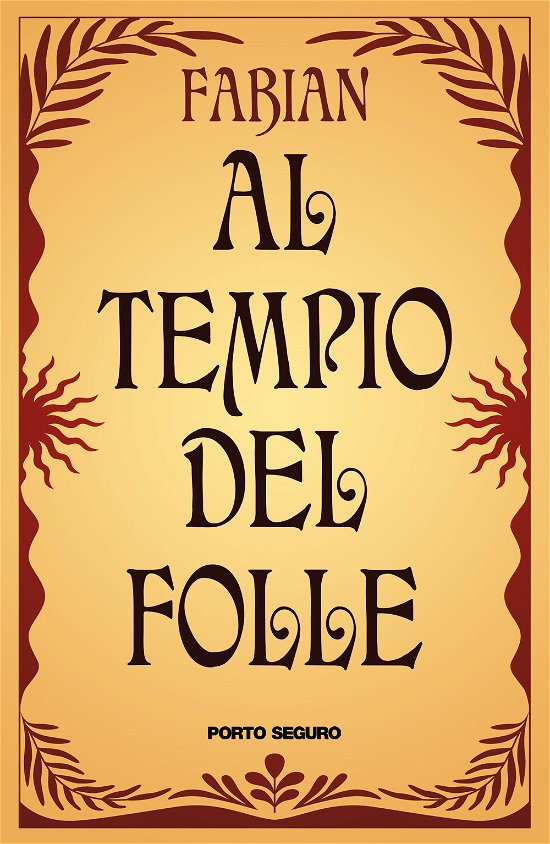 Al Tempio Del Folle - Fabian - Bøger -  - 9788855469159 - 