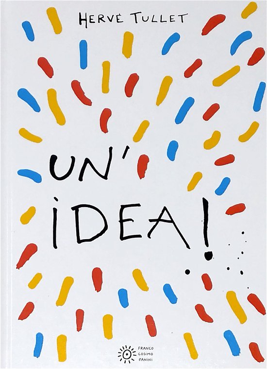 Cover for Herve Tullet · Un' Idea! Ediz. A Colori (Bok)